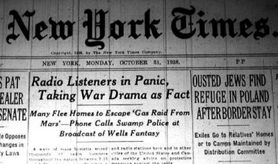 New York Times Headline: Radio listeners in panic, taking war drama as fact.